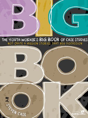 cover image of The Youth Worker's Big Book of Case Studies